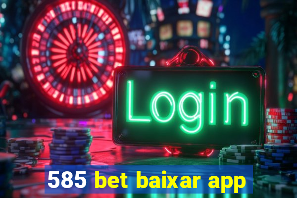 585 bet baixar app